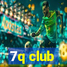 7q club